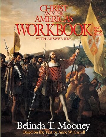 Christ and the Americas Workbook- And Study Guide (With Answer Key)