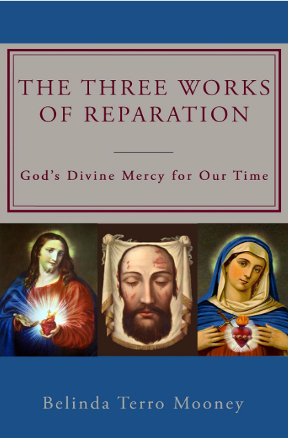 Book cover depicting the sacred heart of Jesus, the holy face of Jesus, and the immaculate heart of mary on a blue background, with the book's title "The Three Works of Reparation: God's Divine Mercy for Our Time" written in burgundy letters on a grey square background above the images